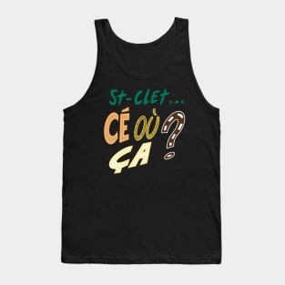 St-Clet... Cé où ça? Tank Top